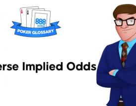 Cosa sono le reverse implied odds nel poker?