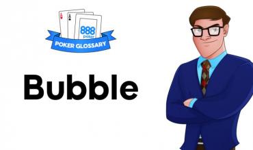 Cosa significa bubble nel poker?