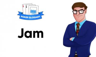 Cos'è un 'jam' nel poker?